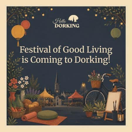 Festival of Good Living is coming to Dorking, with food, wellbeing, creativity and local events.